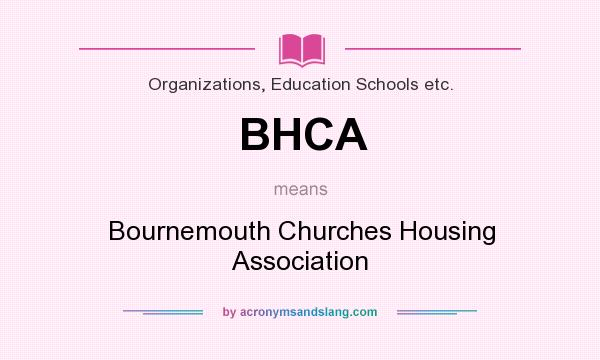What does BHCA mean? It stands for Bournemouth Churches Housing Association