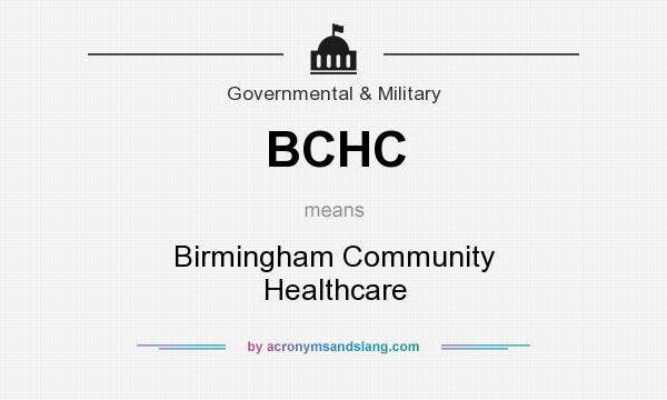 What does BCHC mean? It stands for Birmingham Community Healthcare