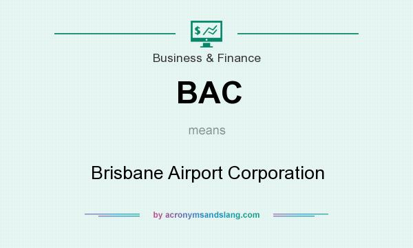 What does BAC mean? It stands for Brisbane Airport Corporation