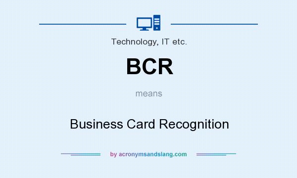 What does BCR mean? It stands for Business Card Recognition