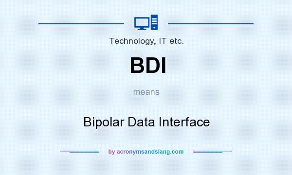 What does BDI mean? It stands for Bipolar Data Interface