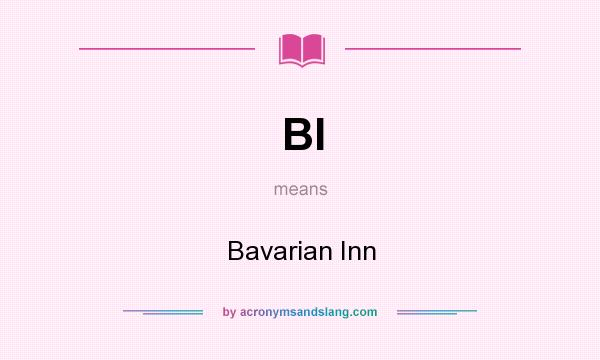 What does BI mean? It stands for Bavarian Inn