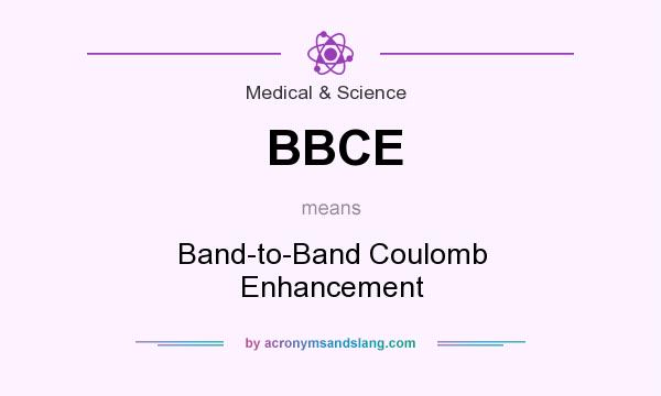 What does BBCE mean? It stands for Band-to-Band Coulomb Enhancement