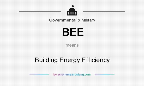 What does BEE mean? It stands for Building Energy Efficiency