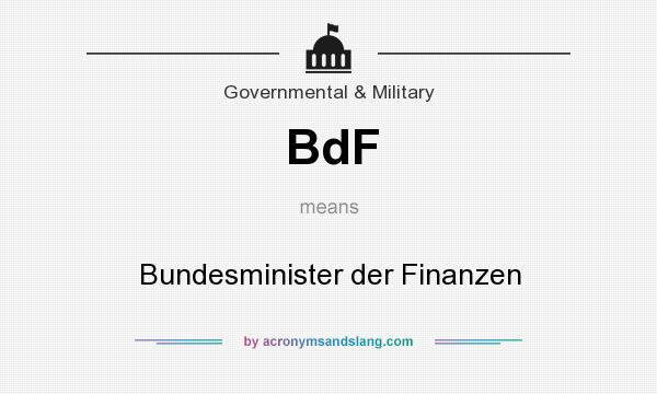 What does BdF mean? It stands for Bundesminister der Finanzen