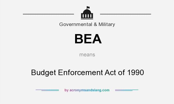 What does BEA mean? It stands for Budget Enforcement Act of 1990