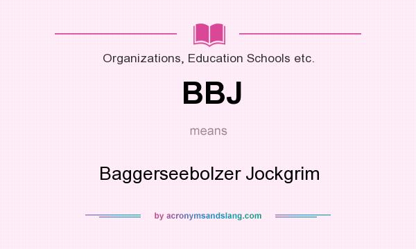 What does BBJ mean? It stands for Baggerseebolzer Jockgrim