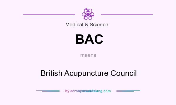 What does BAC mean? It stands for British Acupuncture Council