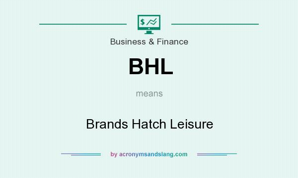 What does BHL mean? It stands for Brands Hatch Leisure