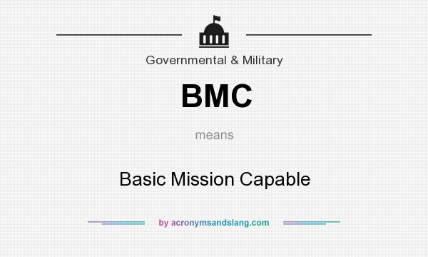 What does BMC mean? It stands for Basic Mission Capable