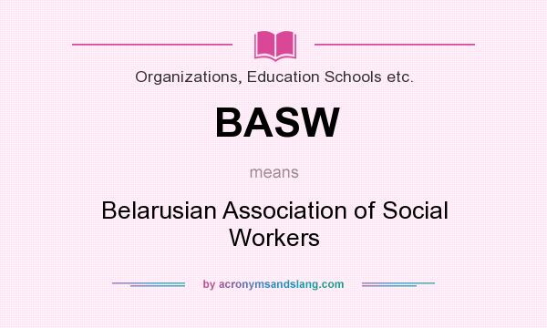 What does BASW mean? It stands for Belarusian Association of Social Workers