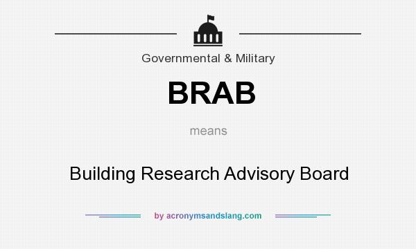 What does BRAB mean? It stands for Building Research Advisory Board