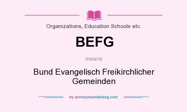 What does BEFG mean? It stands for Bund Evangelisch Freikirchlicher Gemeinden