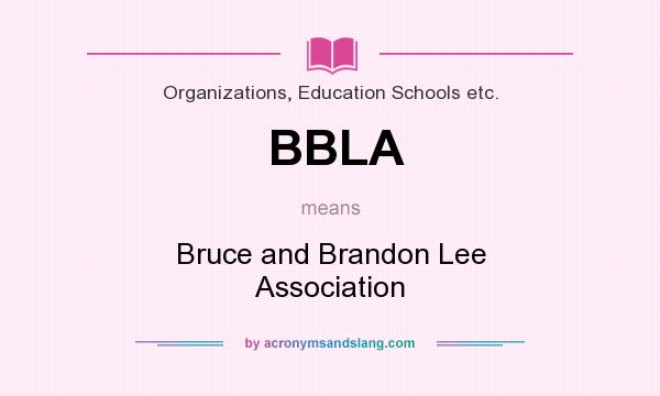 What does BBLA mean? It stands for Bruce and Brandon Lee Association
