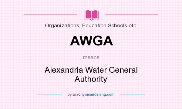What does AWGA mean? It stands for Alexandria Water General Authority