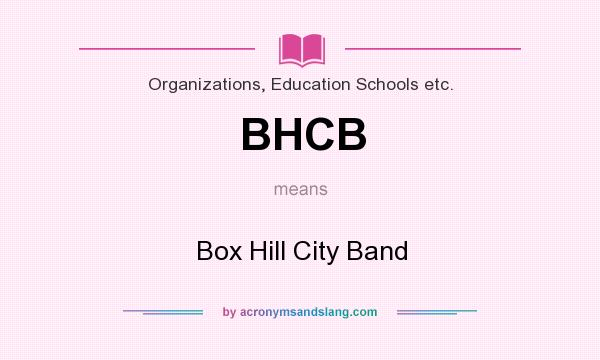 What does BHCB mean? It stands for Box Hill City Band
