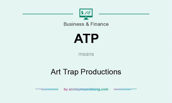 What does ATP mean? It stands for Art Trap Productions