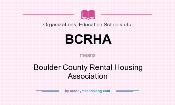 What does BCRHA mean? It stands for Boulder County Rental Housing Association