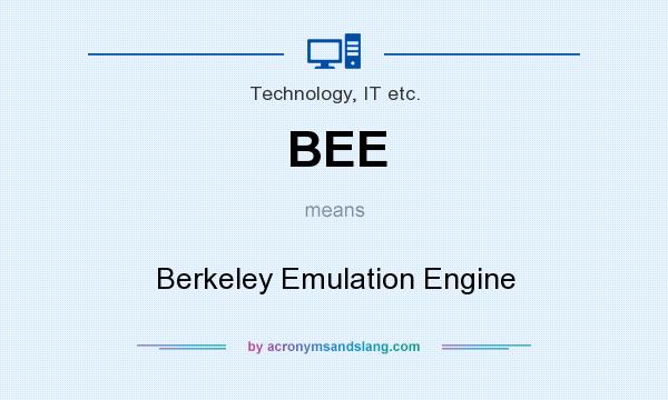 What does BEE mean? It stands for Berkeley Emulation Engine