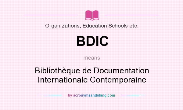 What does BDIC mean? It stands for Bibliothèque de Documentation Internationale Contemporaine