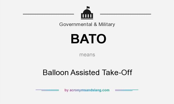 What does BATO mean? It stands for Balloon Assisted Take-Off