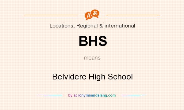 What does BHS mean? It stands for Belvidere High School