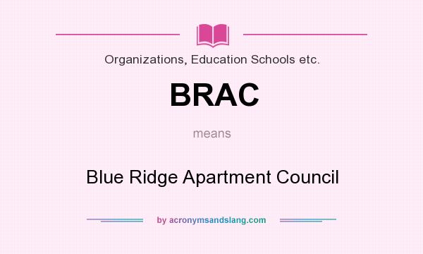 What does BRAC mean? It stands for Blue Ridge Apartment Council