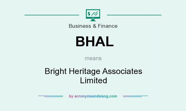 What does BHAL mean? It stands for Bright Heritage Associates Limited