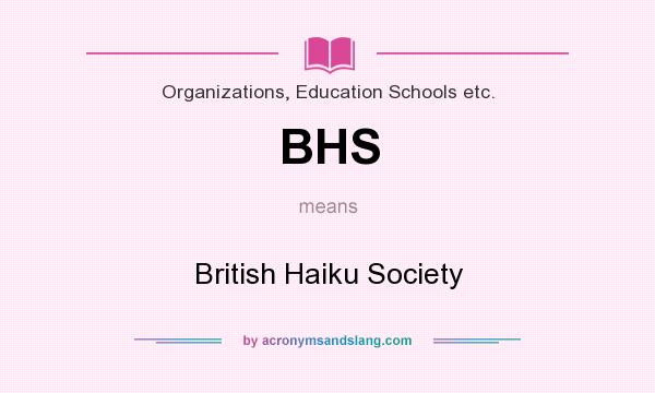 What does BHS mean? It stands for British Haiku Society