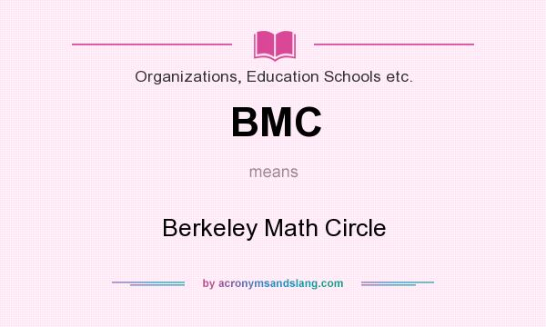 What does BMC mean? It stands for Berkeley Math Circle