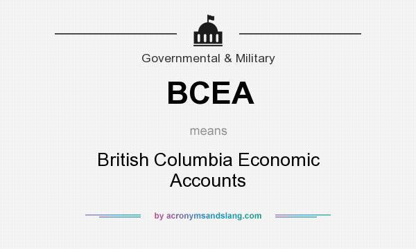 What does BCEA mean? It stands for British Columbia Economic Accounts