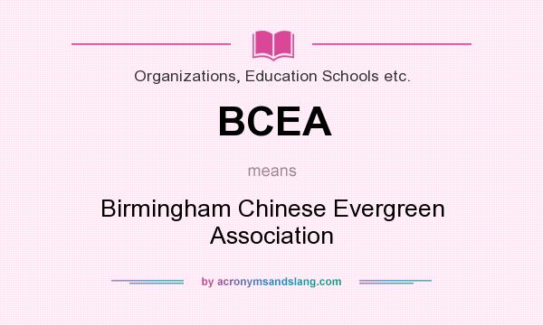 What does BCEA mean? It stands for Birmingham Chinese Evergreen Association
