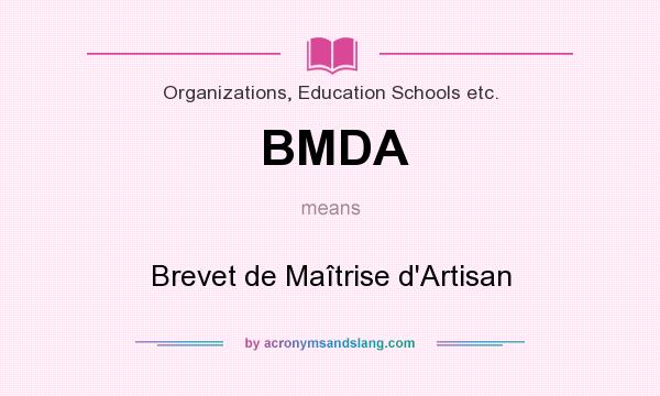 What does BMDA mean? It stands for Brevet de Maîtrise d`Artisan