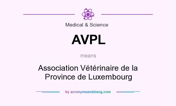 What does AVPL mean? It stands for Association Vétérinaire de la Province de Luxembourg