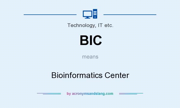 What does BIC mean? It stands for Bioinformatics Center