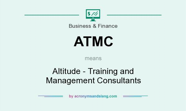 What does ATMC mean? It stands for Altitude - Training and Management Consultants