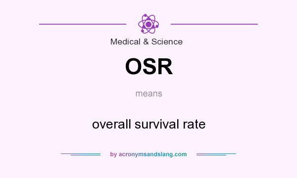What does OSR mean? It stands for overall survival rate