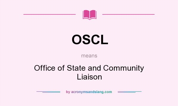 What does OSCL mean? It stands for Office of State and Community Liaison