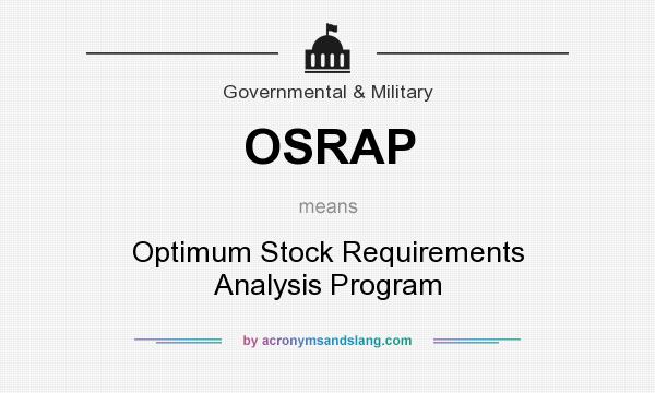 What does OSRAP mean? It stands for Optimum Stock Requirements Analysis Program