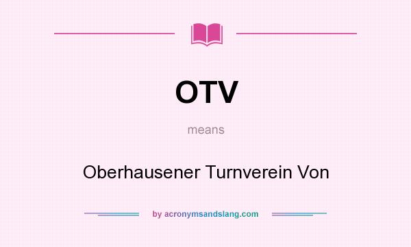 What does OTV mean? It stands for Oberhausener Turnverein Von