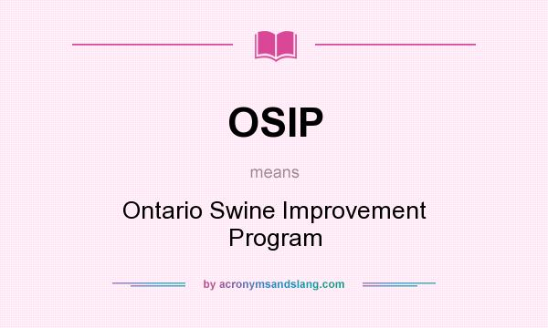 What does OSIP mean? It stands for Ontario Swine Improvement Program