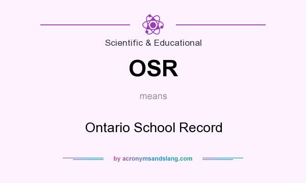 What does OSR mean? It stands for Ontario School Record