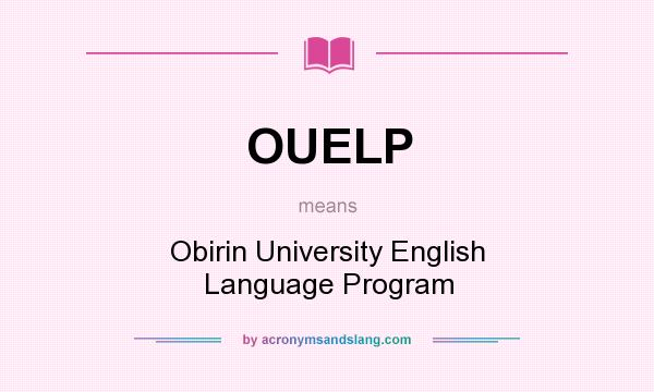 What does OUELP mean? It stands for Obirin University English Language Program