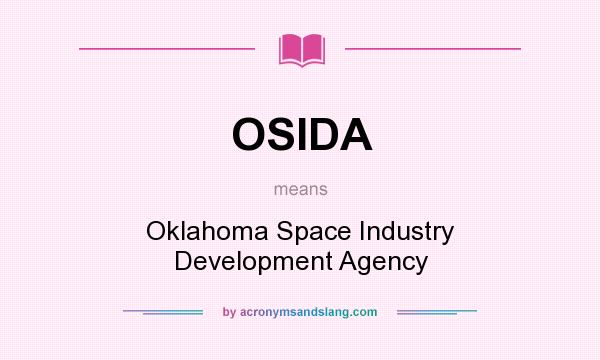 What does OSIDA mean? It stands for Oklahoma Space Industry Development Agency