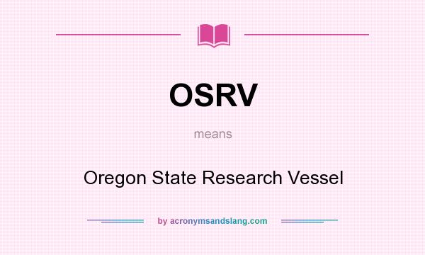 What does OSRV mean? It stands for Oregon State Research Vessel