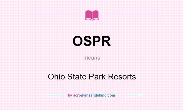 What does OSPR mean? It stands for Ohio State Park Resorts