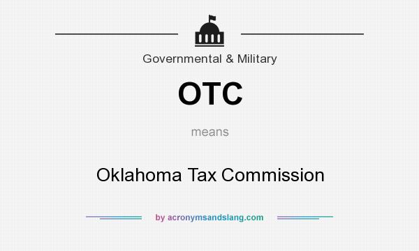 What does OTC mean? It stands for Oklahoma Tax Commission