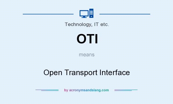 What does OTI mean? It stands for Open Transport Interface