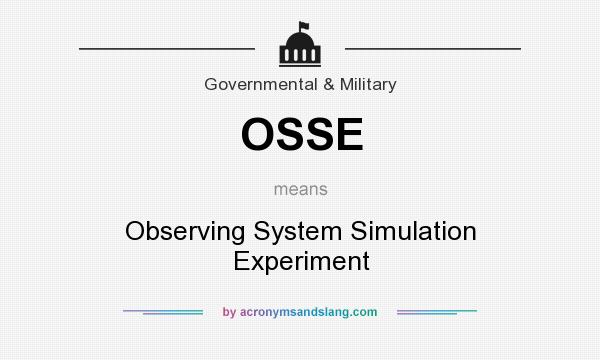 What does OSSE mean? It stands for Observing System Simulation Experiment