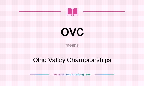 What does OVC mean? It stands for Ohio Valley Championships